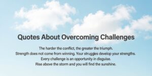 Quotes About Overcoming Challenges